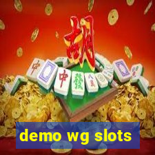 demo wg slots